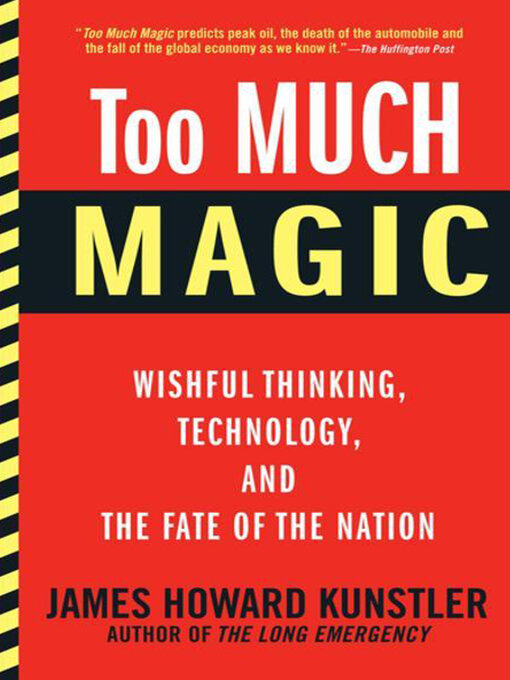 Title details for Too Much Magic by James Howard Kunstler - Available